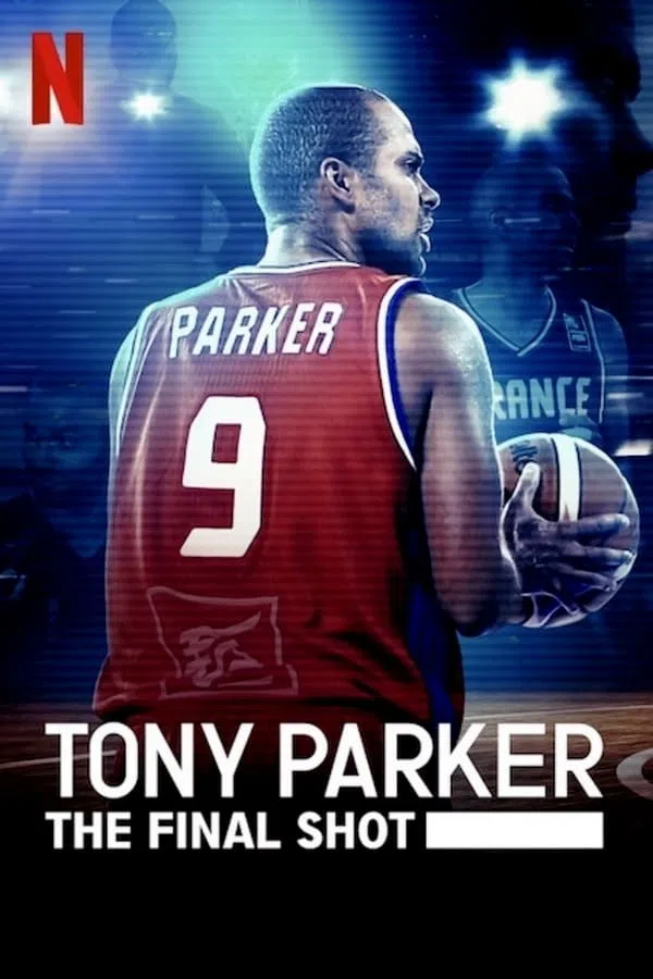 Xem Phim Tony Parker: Cú ném cuối cùng Vietsub HD Online